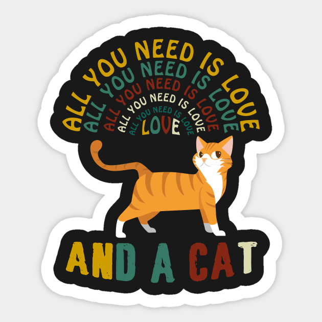 All I Need Is Love And A Cat T-shirt Sticker by Elsie